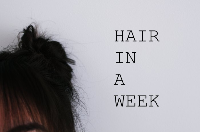 HAIR IN A WEEK
